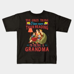 Thing I Love More Than Reading Is Being Grandma Kids T-Shirt